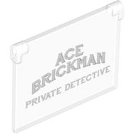 Glass for Window 1 x 4 x 3 - Opening with 'ACE BRICKMAN PRIVATE DETECTIVE' Print (Trans-Clear)