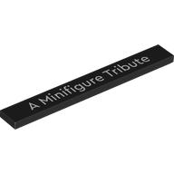 Tile 1 x 8 with 'A Minifigure Tribute' Print (Black)