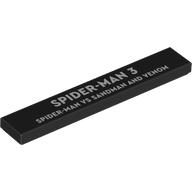 Tile 1 x 6 with White 'SPIDER-MAN 3 SPIDER-MAN VS SANDMAN AND VENOM' Print (Black)